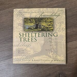 Sheltering Trees the Power, Promise, and Refuge of Friendship book with CD